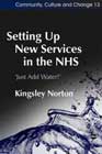 Setting Up New Services in the NHS: Just Add Water