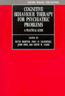 Cognitive Behaviour Therapy for Psychiatric Problems: A Practical Guide