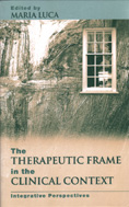 The Therapeutic Frame in the Clinical Context: Integrative Perspectives