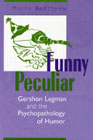 Funny Peculiar: Gershon Legman and the Psychopathology of Humor