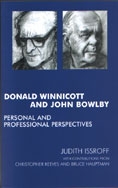 Donald Winnicott and John Bowlby: Personal and Professional Perspectives