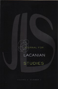 Journal for Lacanian Studies Vol.3 No.1 - PLEASE NOTE THIS ISSUE IS ONLY AVAILABLE ELECTRONICALLY - GO TO http: //karnacbooks.metapress.com/home/main.mpx