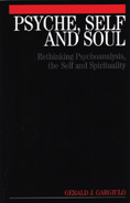 Psyche, Self and Soul: Rethinking Psychoanalysis, the Self and Spirituality