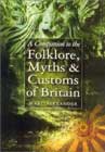 A Companion to the Folklore, Myths and Customs of Britain