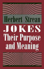 Jokes: Their Purpose and Meaning