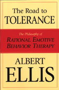 The Road to Tolerance: The Philosophy of Rational Emotive Behavior Therapy
