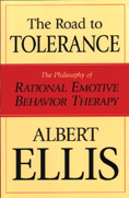 The Road to Tolerance: The Philosophy of Rational Emotive Behavior Therapy