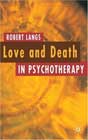 Love and Death in Psychotherapy