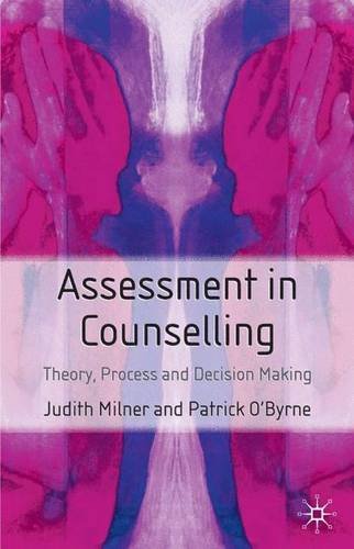 Assessment in Counselling: Theory, Process and Decision Making