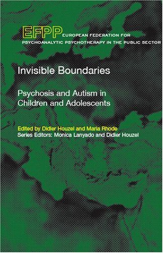 Invisible Boundaries: Psychosis and Autism in Children and Adolescents