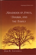 Handbook Of Stress, Trauma And The Family