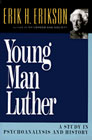Young Man Luther: A Study in History and Psychoanalysis