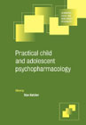 Practical Child and Adolescent Psychopharmacology: 