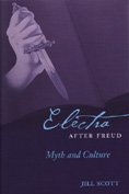 Electra After Freud: Myth and Culture