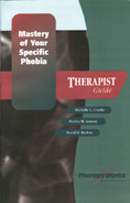 Mastery of Your Specific Phobia: Therapist Guide