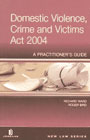 Domestic Violence, Crime and Victims Act - A Practitioner's Guide