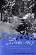 Frozen Dreams: Psychodynamic Dimensions of Infertility and Assisted Reproduction