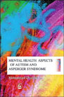 Mental Health Aspects of Autism and Asperger Syndrome