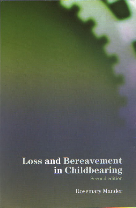 Loss and Bereavement in Childbearing: Second Edition