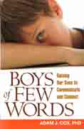 Boys of Few Words: Raising Our Sons to Communicate and Connect