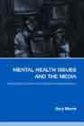 Mental Health Issues and the Media: An Introduction for Health Professionals