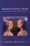 Attachment Narrative Therapy: Integrating Narrative, Systemic and Attachment Therapies