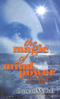 The Magic of Mind Power: Awareness Techniques for the Creative Mind