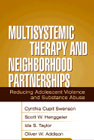 Multisystemic Therapy and Neighbourhood Partnerships: Reducing Adolescent Violence and Substance Abuse
