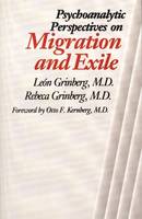 Psychoanalytic Perspectives on Migration and Exile