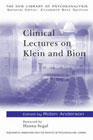 Clinical Lectures on Klein and Bion