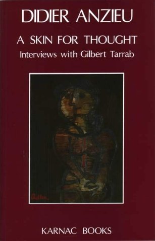 A Skin for Thought: Interviews with Gilbert Tarrab on Psychology and Psychoanalysis