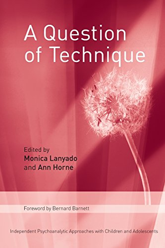 A Question of Technique: Independent Psychoanalytic Approaches with Children and Adolescents