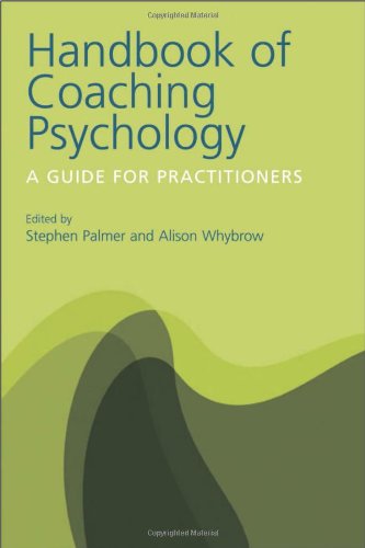 The Handbook of Coaching Psychology: A Guide for Practitioners