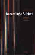 Becoming a Subject: Reflections in Philosophy and Psychoanalysis
