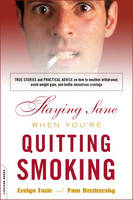 Staying Sane When You're Quitting Smoking