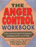 The Anger Control Workbook: Simple, Innovative Techniques for Managing Anger and Developing Healthier Ways of Relating