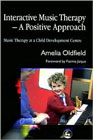Interactive Music Therapy: A Positive Approach Music Therapy at a Child Development Centre