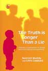 The Truth Is Longer Than A Lie: Children's Experiences of Abuse and Professional Interventions