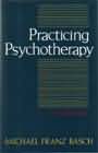 Practicing Psychotherapy: A Casebook