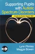 Supporting Pupils with Autistic Spectrum Disorders: A Guide for School Support Staff