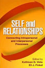Self and Relationships: Connecting Intrapersonal and Interpersonal Processes