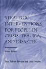 Strategic Interventions for People in Crisis, Trauma and Disaster
