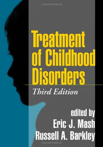 Treatment of Childhood Disorders: Third Edition