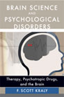 Brain Science and Psychological Disorders: Therapy, Psychotropic Drugs and the Brain