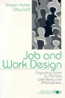 Job and Work Design - Organizing Work to Promote Well-being and Effectiveness: 