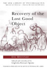 Recovery of the Lost Good Object