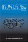 It's My Life Now: Starting Over After an Abusive Relationship or Domestic Violence - Second Edition