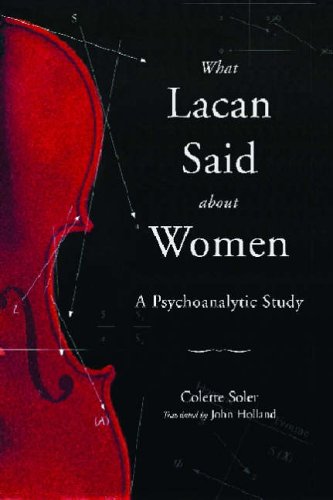 What Lacan Said About Women: A Psychoanalytic Study
