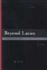 Beyond Lacan (Hardback)