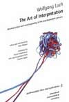 The Art of Interpretation: Deconstruction and New Beginnning in the Psychoanalytic Process